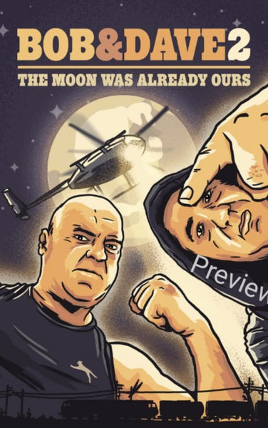 Bob & Dave 2: The Moon was already ours