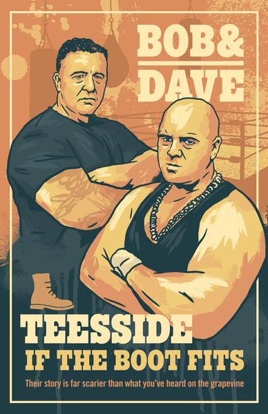 Bob & Dave: ‘Teesside... If the boot fits’ by Dave Taylor / Jamie Boyle (Paperback)