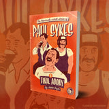 Final Agony: The previously untold stories of Paul Sykes
