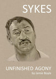 Sykes: Unfinished Agony (Paperback)