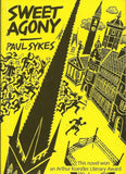 Sweet Agony by Paul Sykes - Original - *** Rare - First Edition ***